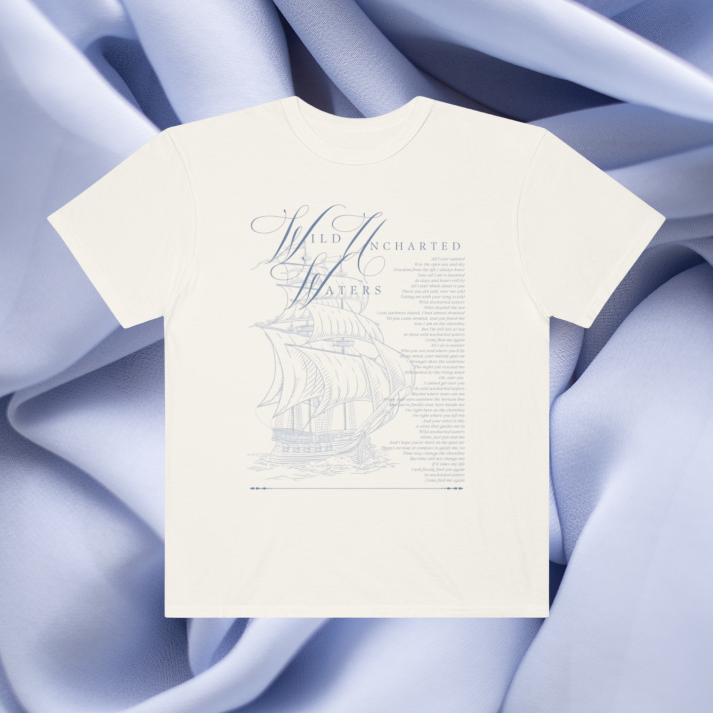 'WILD UNCHARTED WATERS' - TEE