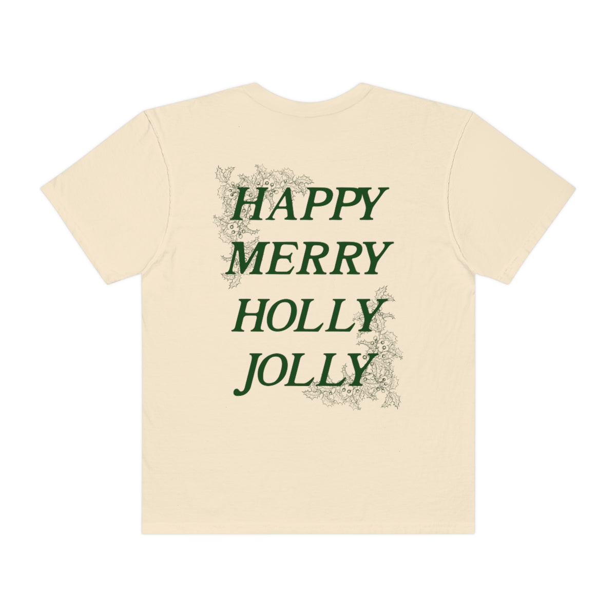 'HAPPY MERRY HOLLY JOLLY' - TEE - HOLLY VERSION