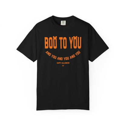 'BOO TO YOU' - TEE
