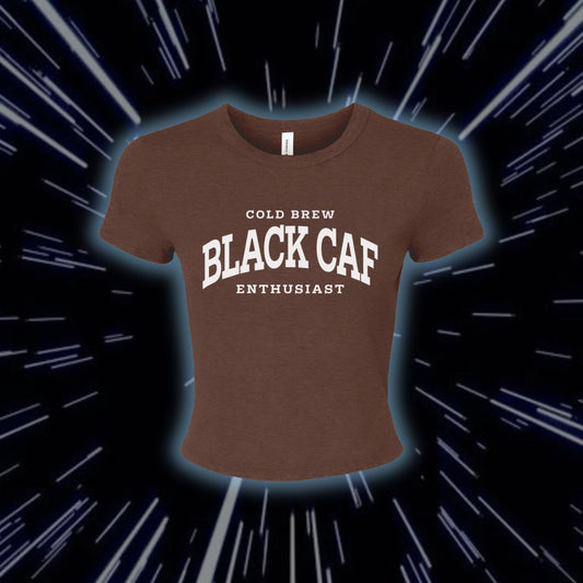 'BLACK CAF' - BABY TEE