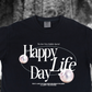 'HAPPY LIFE DAY' - SWEATSHIRT