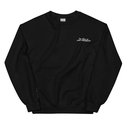 SPECIAL EDITION BE NICE TO CAST MEMBERS - CREWNECK